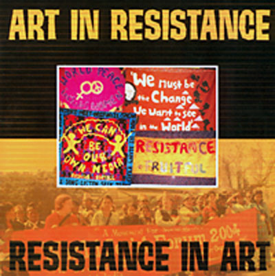 Kunstnere for fred, Artists for peace Danish PAND International: art in resistance - resistance in art: voices from a workshop at the world social forum 2004