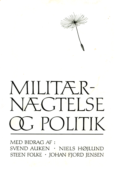 Militærnægterforeningen: Militærnægtelse og politik, 1967