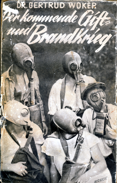 Gertrud Woker: Der kommende Gift- und Brandkrieg und seine Auswirkung gegen&uuml;ber der Zivilbev&ouml;lkerung, 1932.