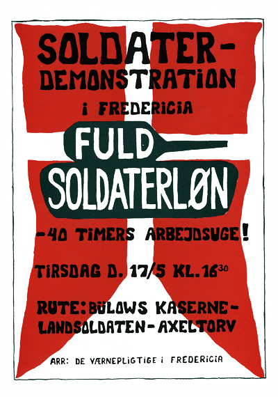 De v�rnepligtige i Fredericia: Soldaterdemonstration, tirsdag den 17. maj 1977: Fuld soldaterl�n = 40 timers arbejdsuge.
